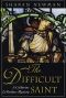 [Catherine LeVendeur 06] • The Difficult Saint